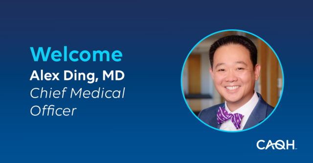 CAQH Appoints Dr. Alex Ding as Chief Medical Officer